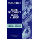 Mesure Des Echanges Gazeux A L'effort Application A L'insuffisance Cardiaque Et Respiratoire - Gibelin
