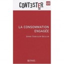 Contester T.6, La Consommation Engagee - Sophie Dubuisson-quellier