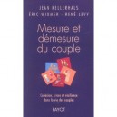 Mesure Et Demesure Du Couple , Cohesion, Crises Et Resilience Dans La Vie Des Couples - Jean Kellerhals , Eric Widmer , Rene Le