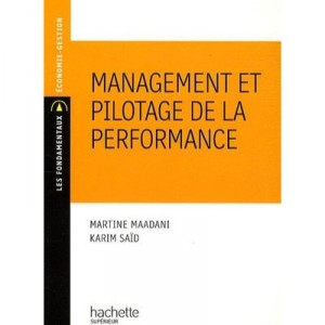 Management Et Pilotage De La Performance - Martine Maadani , Karim Said