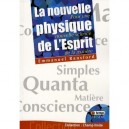La Nouvelle Physique De L'esprit , Pour Une Nouvelle Science De La Matiere - Emmanuel Ransford