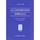 La Contamination Spirituelle, Science, Droit Et Religion Dans L'antiquite - Aline Rousselle