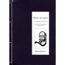 Dieu Et Moi , Essai Sur Dieu Et La Contemplation Poetique Du Monde - Collectif