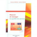 Mesurer Et Manager La Qualite De Service - Bernard Averous , Daniele Averous