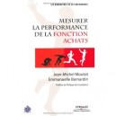 Mesurer La Performance De La Fonction Achats - Jean-michel Moutot , Emmanuelle Bernardin