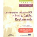La Convention Collective Hcr : Hotels, Cafes, Restaurants - Lexbase