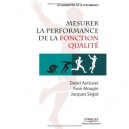 Mesurer La Performance De La Fonction Qualite - David Autissier , Yvon Mougin , Jacques Segot