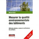 Mesurer La Qualite Environnementale Des Batiments - Michel Platzer