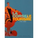 La Corse Et Le Tourisme, 1755-1960 - Collectif