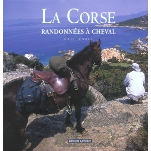 La Corse , Randonnees A Cheval - Eric Knoll