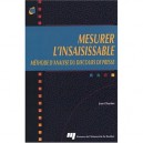 Mesurer L'insaisissable , Methode D'analyse Du Discours De Presse - Lise Chartier