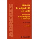 Mesurer Subjectivite Sante 2eme Edition - Bruno Falissard