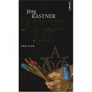 La Couleur Bleue - Jorg Kastner