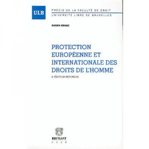 Protection Europeenne Et Internationale Des Droits De L'homme - Rusen Ergec