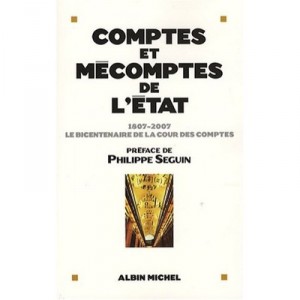 Comptes Et Mecomptes De L'etat 1807-2007 , Le Bicentenaire De La Cour Des Comptes - Collectif