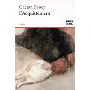 L'acquittement - Gaetan Soucy