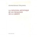 La Creation Artistique Et Les Promesses De La Liberte - Olivier Revault D'allonnes