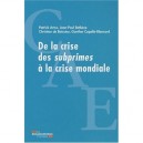 De La Crise Des Subprimes A La Crise Mondiale - Patrick Artus , Jean-paul Betbeze , Christian De Boissieu , Gunther Capelle-bla