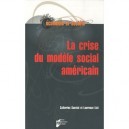 Crise Du Modele Social Americain - Catherine Sauviat , Laurence Lize