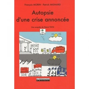 Autopsie D'une Crise Annoncee - Francois Morin , Patrick Mignard