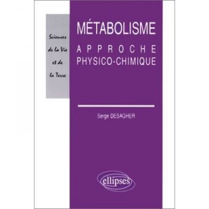 Metabolisme , Approche Physico-chimique - Desagher
