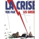 La Crise Vue Par Les Suisses - Collectif
