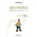 Metaconsciences , Dialogue Avec Le Divin Qui Est En Nous - Christophe Jacob