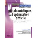 Metaheuristiques Pour L'optimisation Difficile , Recuit Simule, Recherche Tabous, Algorithmes Evolutionnaires Et Algorithmes Ge