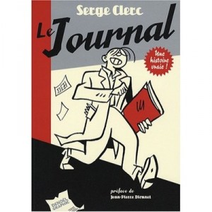 Le Journal , Une Histoire Vraie - Serge Clerc