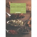 Des Epices Dans Vos Recettes - Liliane Otal