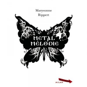 Metal Melodie - Maryvonne Rippert