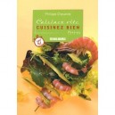 Cuisinez Vite, Cuisinez Bien - Philippe Chavanne