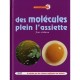 Des Molecules Plein L'assiette , La Cuisine Par Les Sciences Expliquee Aux Enfants - Jean Matricon , Caroline Jaegy