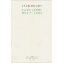 La Culture Des Fleurs - Jack Goody