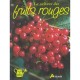 La Culture Des Fruits Rouges - Collectif