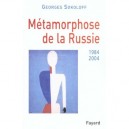 Metamorphose De La Russie (1984-2004) - Georges Sokoloff
