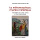 Metamorphose, Mystere Initiatique, A La Lumiere Des Contes, Mythes Et Rituels... - Francoise Leclercq
