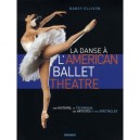 La Danse A L'american Ballet Theatre - Nancy Ellison