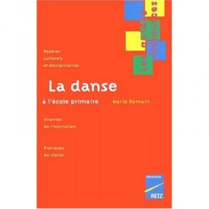 La Danse A L'ecole Primaire - Marie Romain