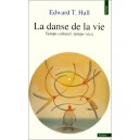 La Danse De La Vie , Temps Culturel, Temps Vecu - Edward T. Hall