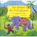 La Danse De L'elephant, Un Voyage En Inde - Theresa Heine , Sheila Moxley