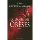 La Danse Des Obeses - Sophie Audouin-mamikonian