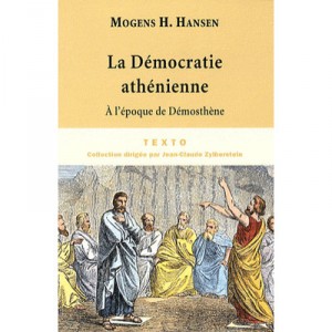 La Democratie Athenienne , A L'epoque De Demosthene - Mogens Herman Hansen