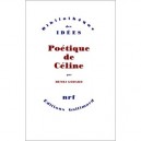 Poetique De Celine - Henri Godard