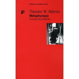 Metaphysique , Concept Et Problemes - Theodor W. Adorno