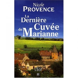 La Derniere Cuvee De Marianne - Nicole Provence