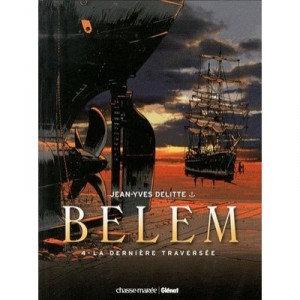 Belem T.4 , La Derniere Traversee - Jean-yves Delitte
