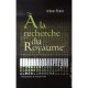 A La Recherche Du Royaume , Sur Les Traces De Joseph Rock - Irene Frain , Francois Frain