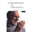 La Desobeissance De L'architecte - Renzo Piano