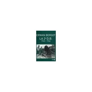 La Deuxieme D.b. , 1943-1946 - Erwan Bergot